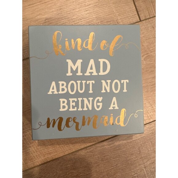 KIND OF MAD ABOUT NOT BEING A MERMAID SIGN - Picture 1 of 4